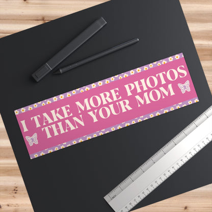 Funny Photographer Gift: I Take More Photos Than Your Mom