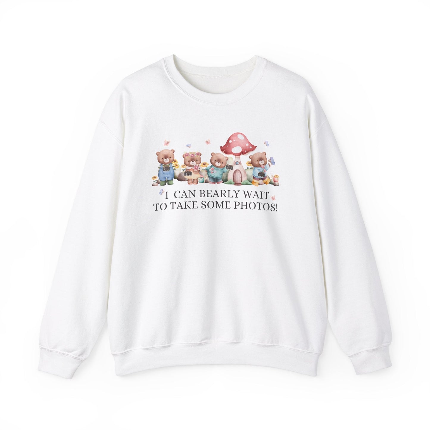 Bearly Wait to Take Photos: Sweatshirt