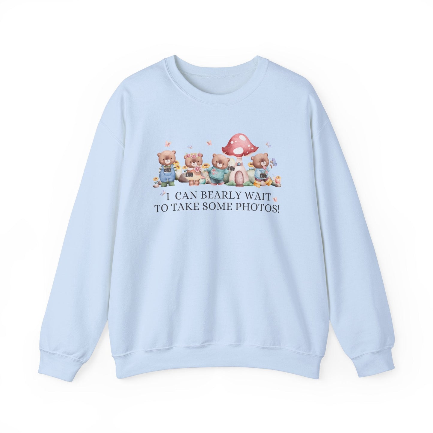 Bearly Wait to Take Photos: Sweatshirt