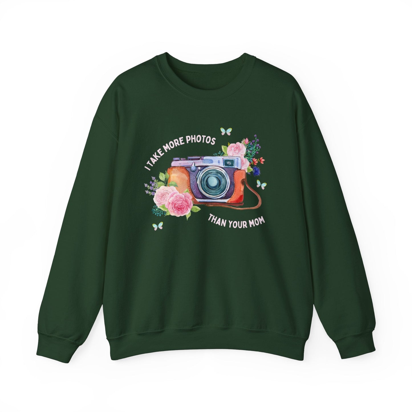More Photos Than Your Mom Sweatshirt