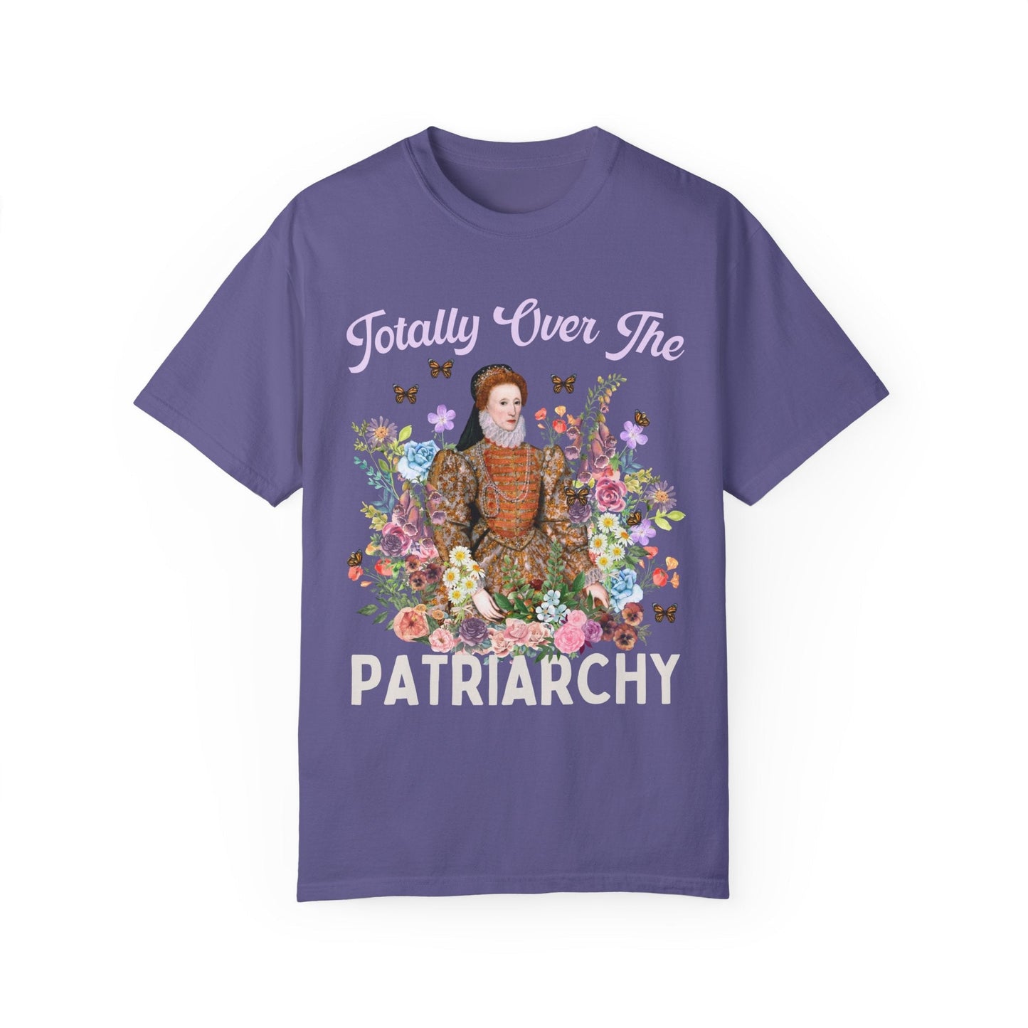 Totally Over the Patriarchy Tee