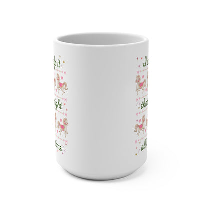 Right all The Time Mug