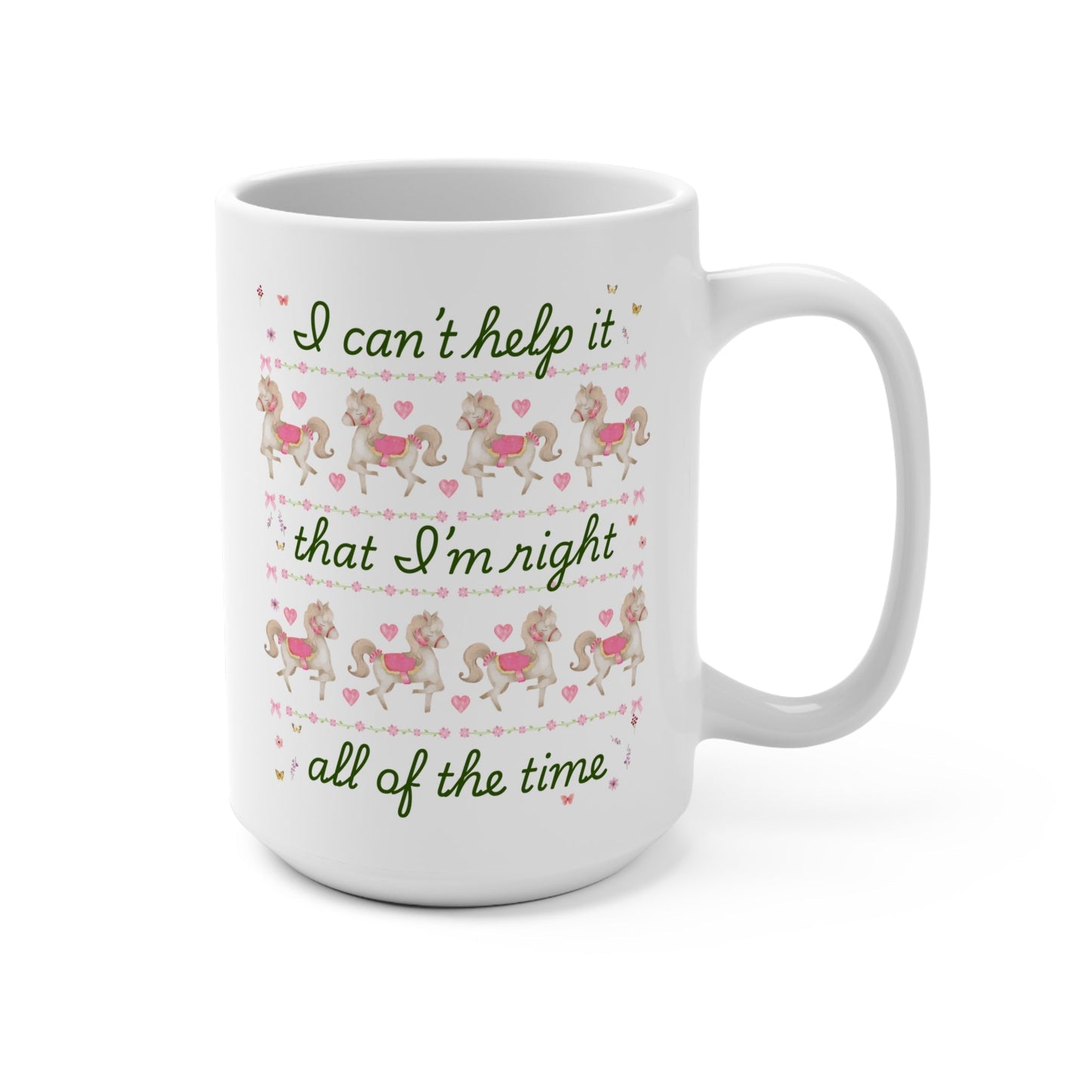 Right all The Time Mug