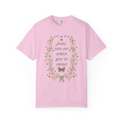 Jesus Can See When You're Mean Shirt