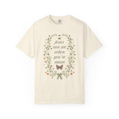 Jesus Can See When You're Mean Shirt