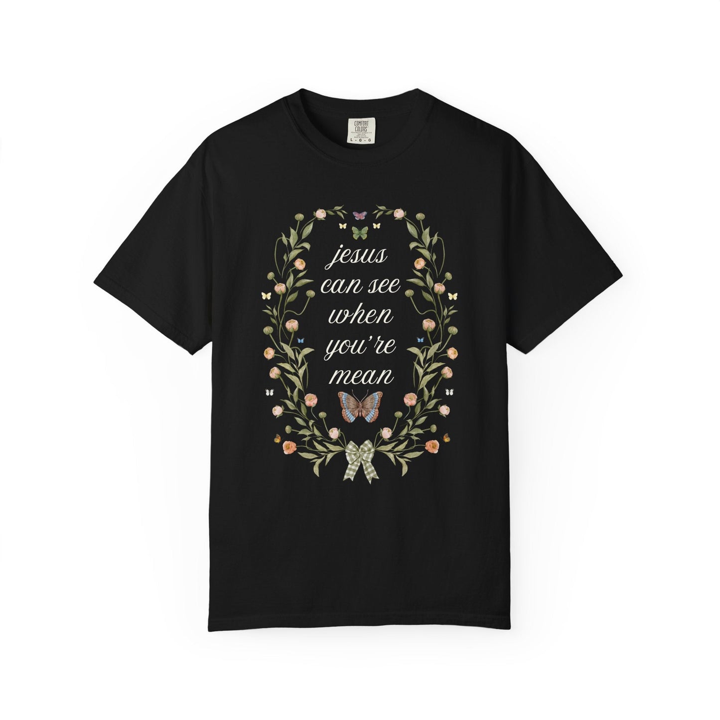Jesus Can See When You're Mean Shirt