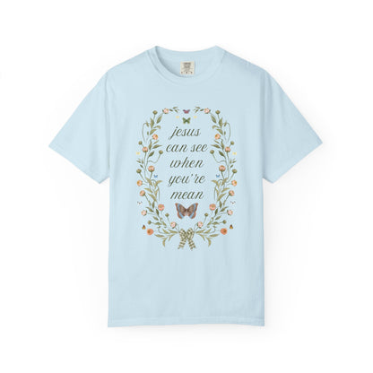 Jesus Can See When You're Mean Shirt