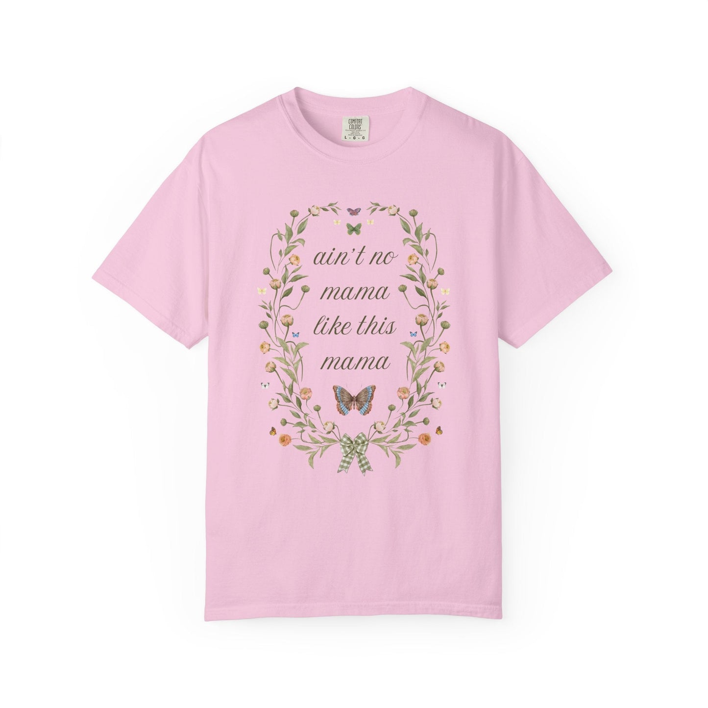 Ain't No Mama Like This Mama T-Shirt