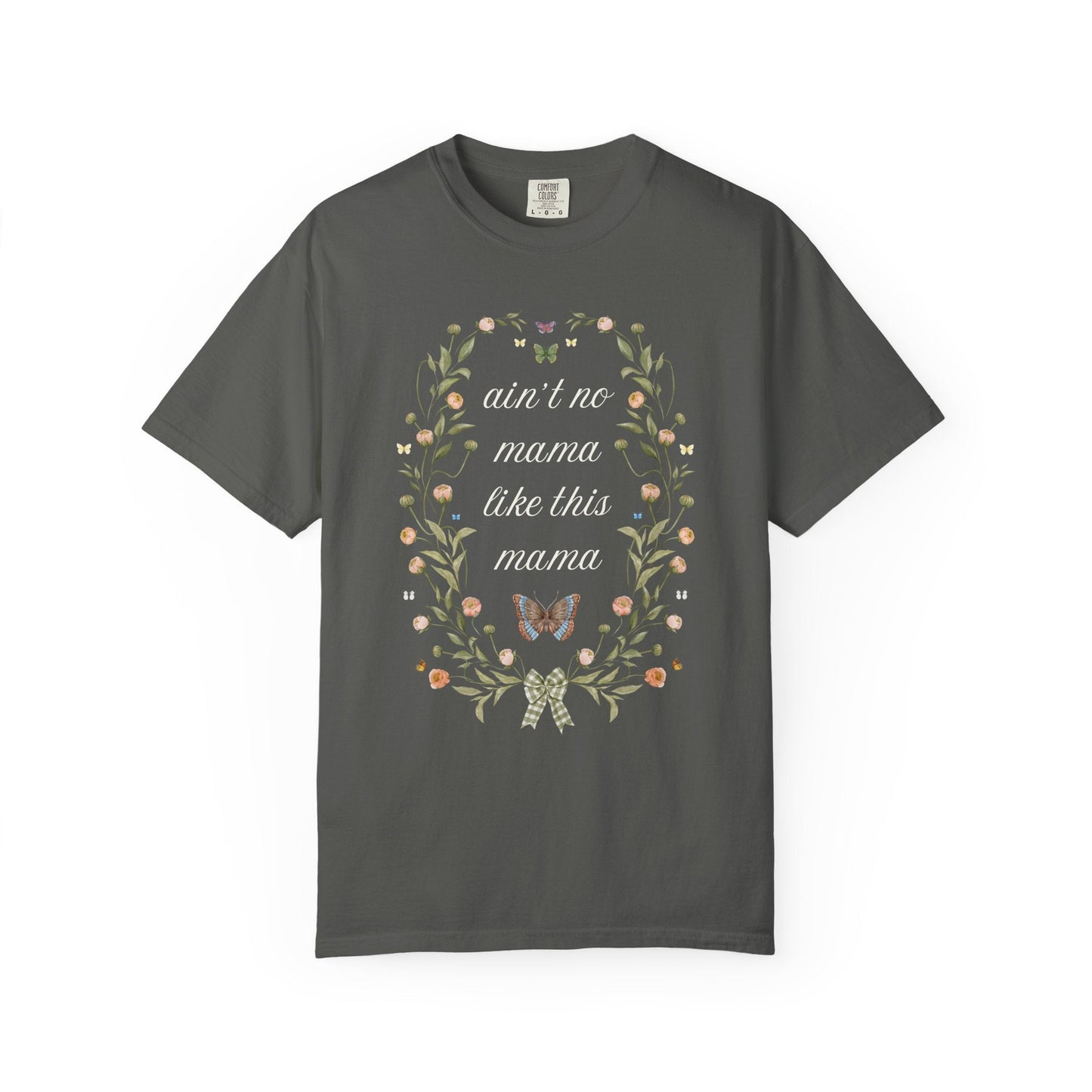 Ain't No Mama Like This Mama T-Shirt