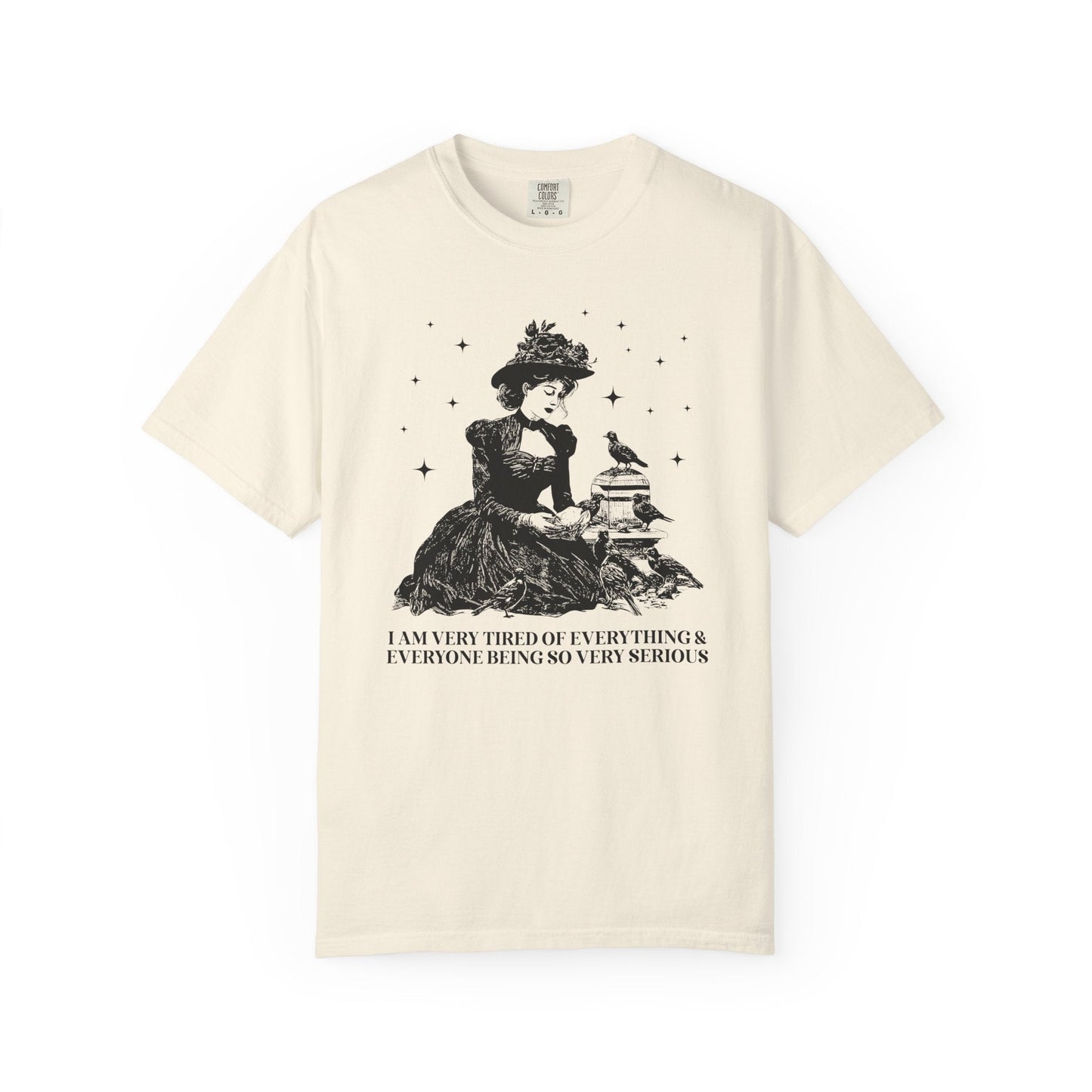 Everything and Everybody is So Very Serious Tee
