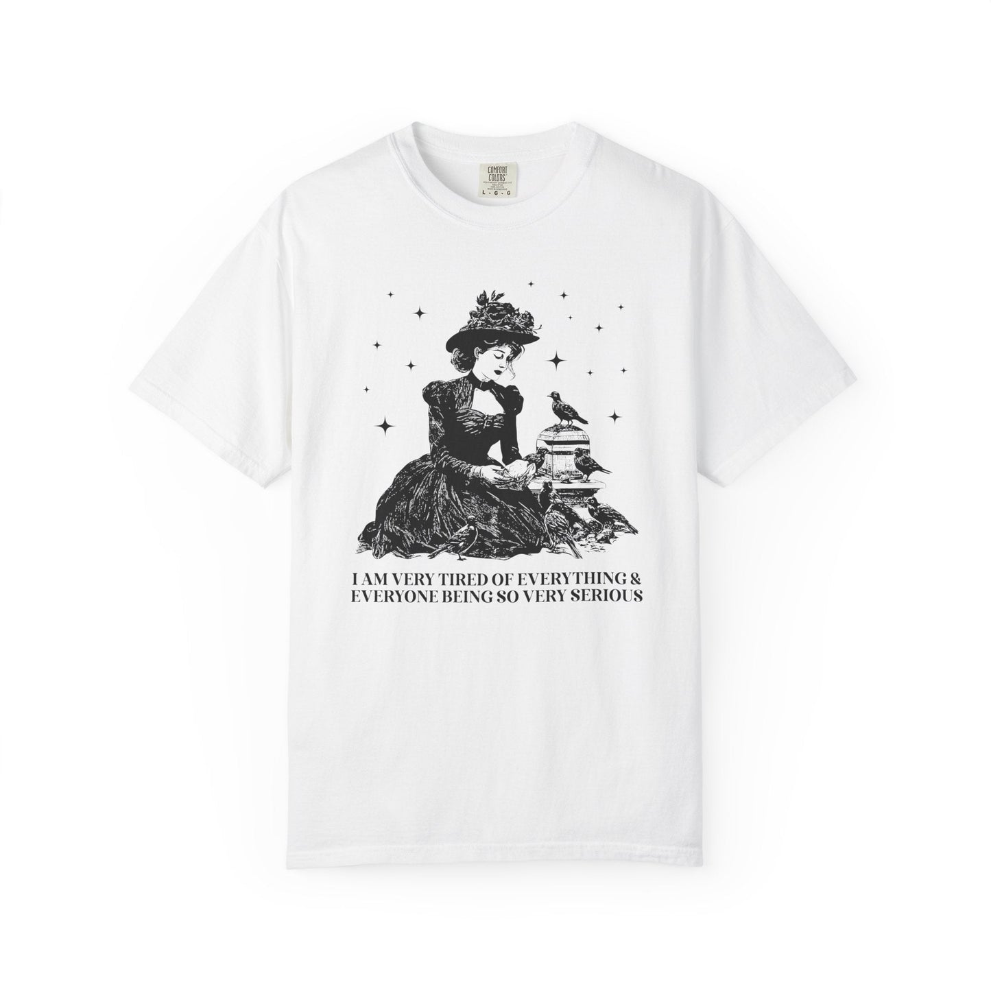 Everything and Everybody is So Very Serious Tee