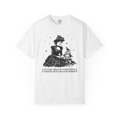 Everything and Everybody is So Very Serious Tee