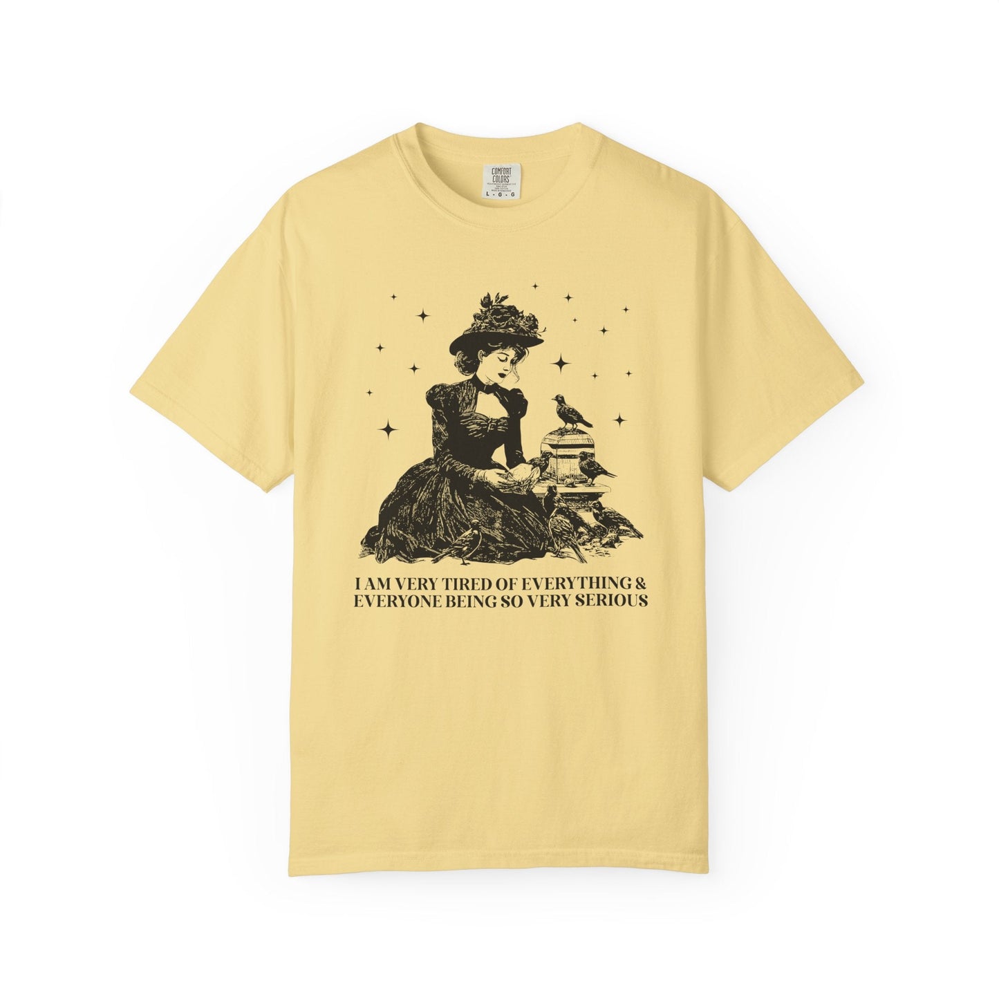Everything and Everybody is So Very Serious Tee