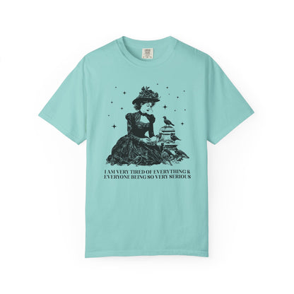 Everything and Everybody is So Very Serious Tee