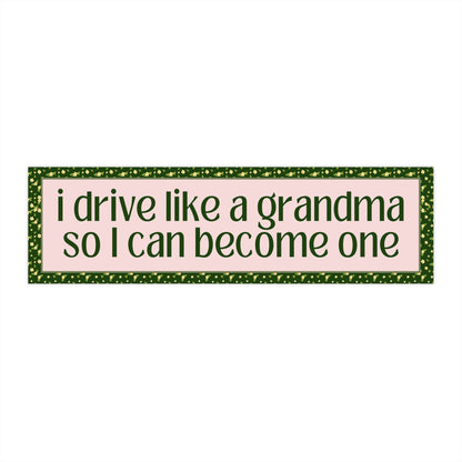 I Drive Like a Grandma