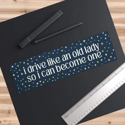 I Drive Like an Old Lady