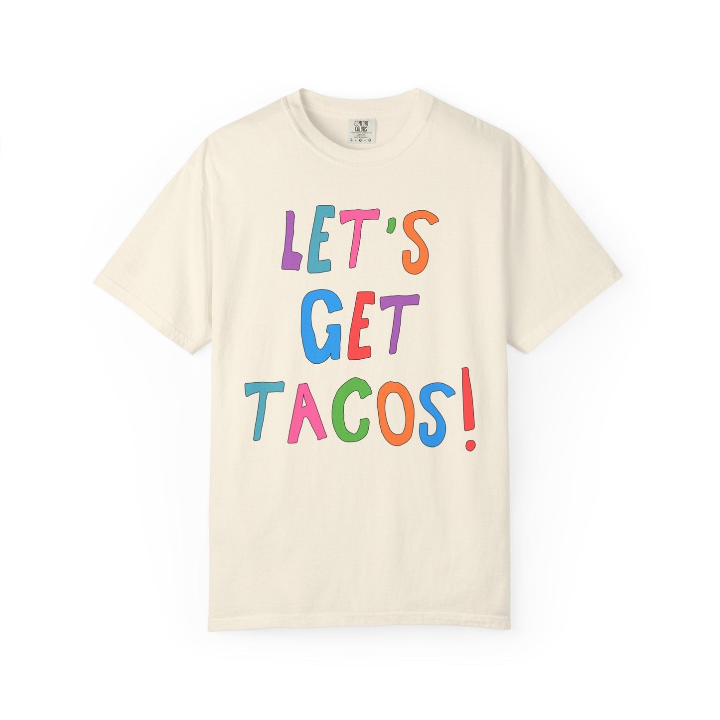 Let's Get Tacos! Tee Shirt