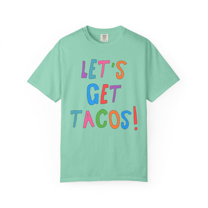 Let's Get Tacos! Tee Shirt