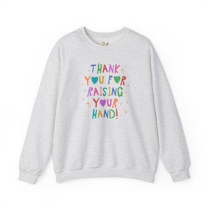 Thank You for Raising Your Hand!