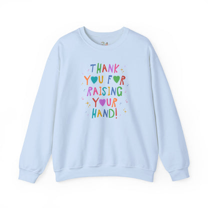 Thank You for Raising Your Hand!
