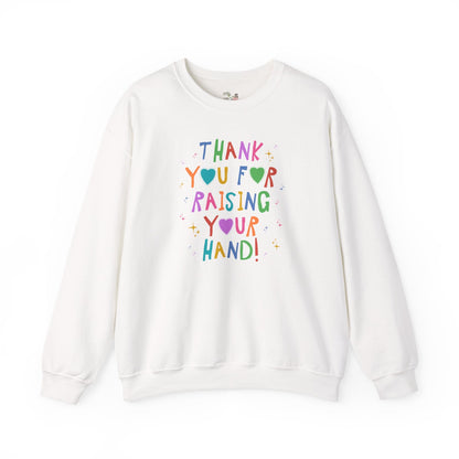 Thank You for Raising Your Hand!
