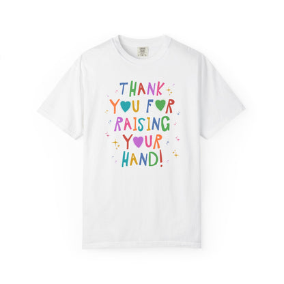 Thank You for Raising Your Hand!