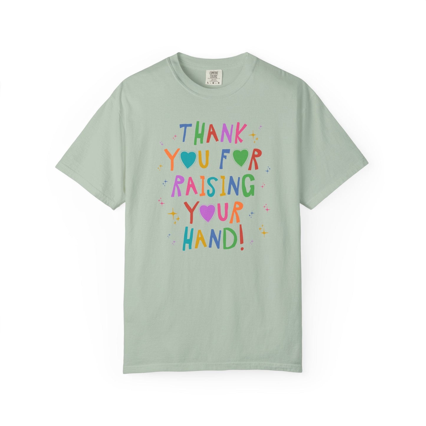 Thank You for Raising Your Hand!