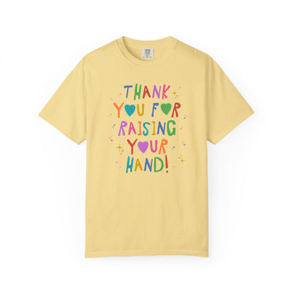 Thank You for Raising Your Hand!