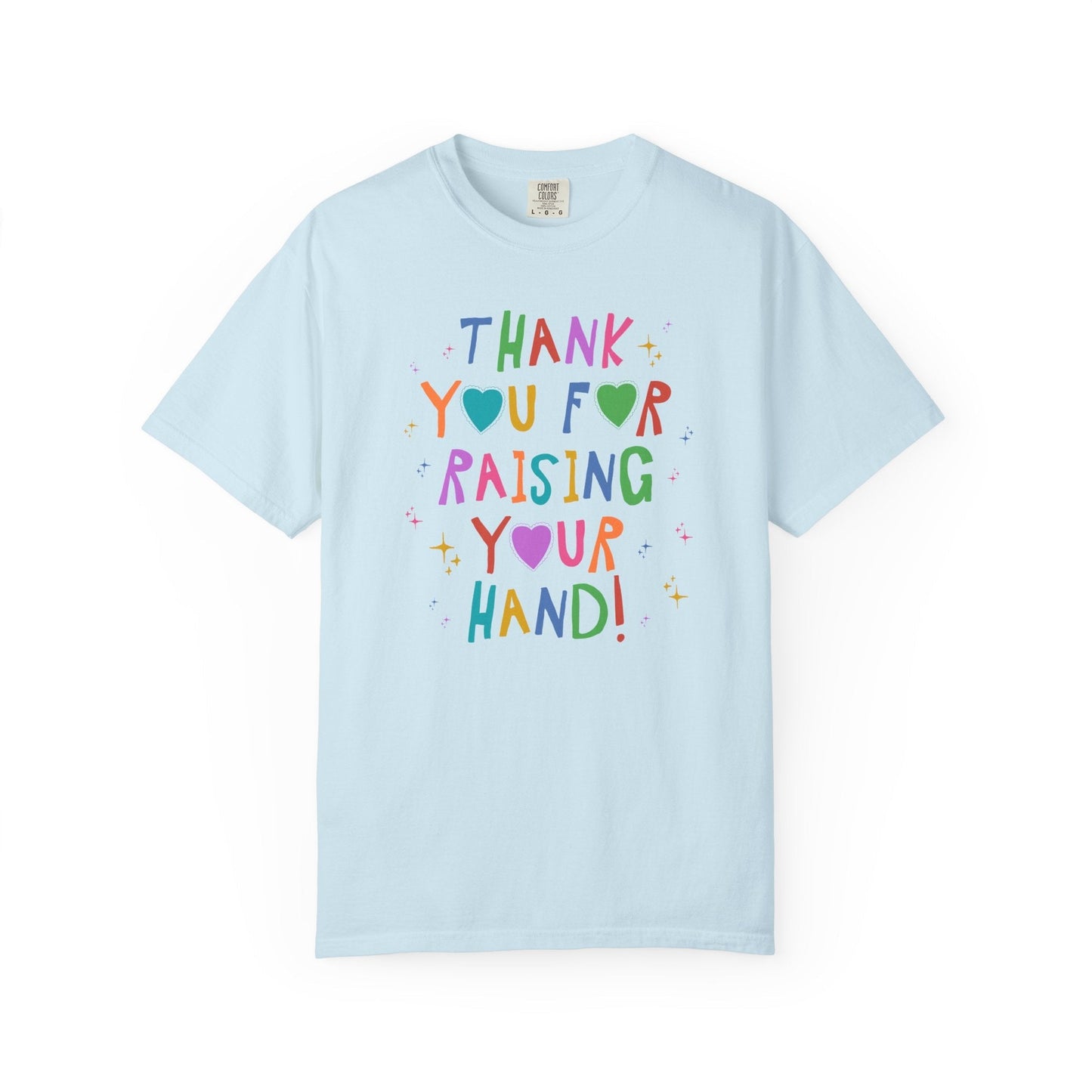 Thank You for Raising Your Hand!