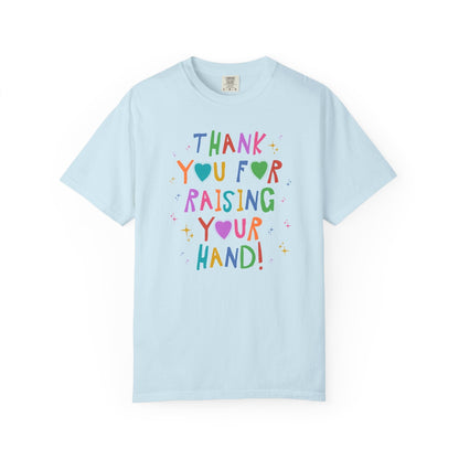 Thank You for Raising Your Hand!
