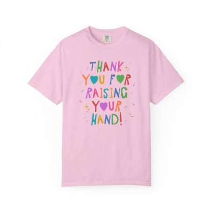 Thank You for Raising Your Hand!