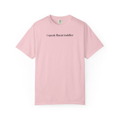 I Speak Fluent Toddler