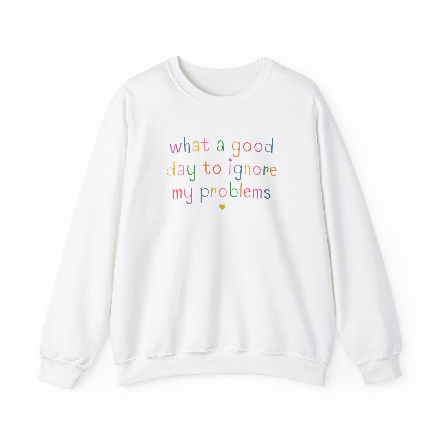 Ignore My Problems Crewneck