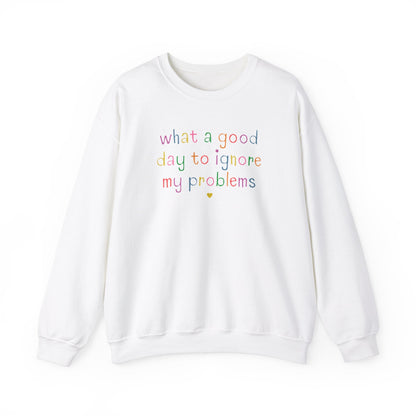 Ignore My Problems Crewneck