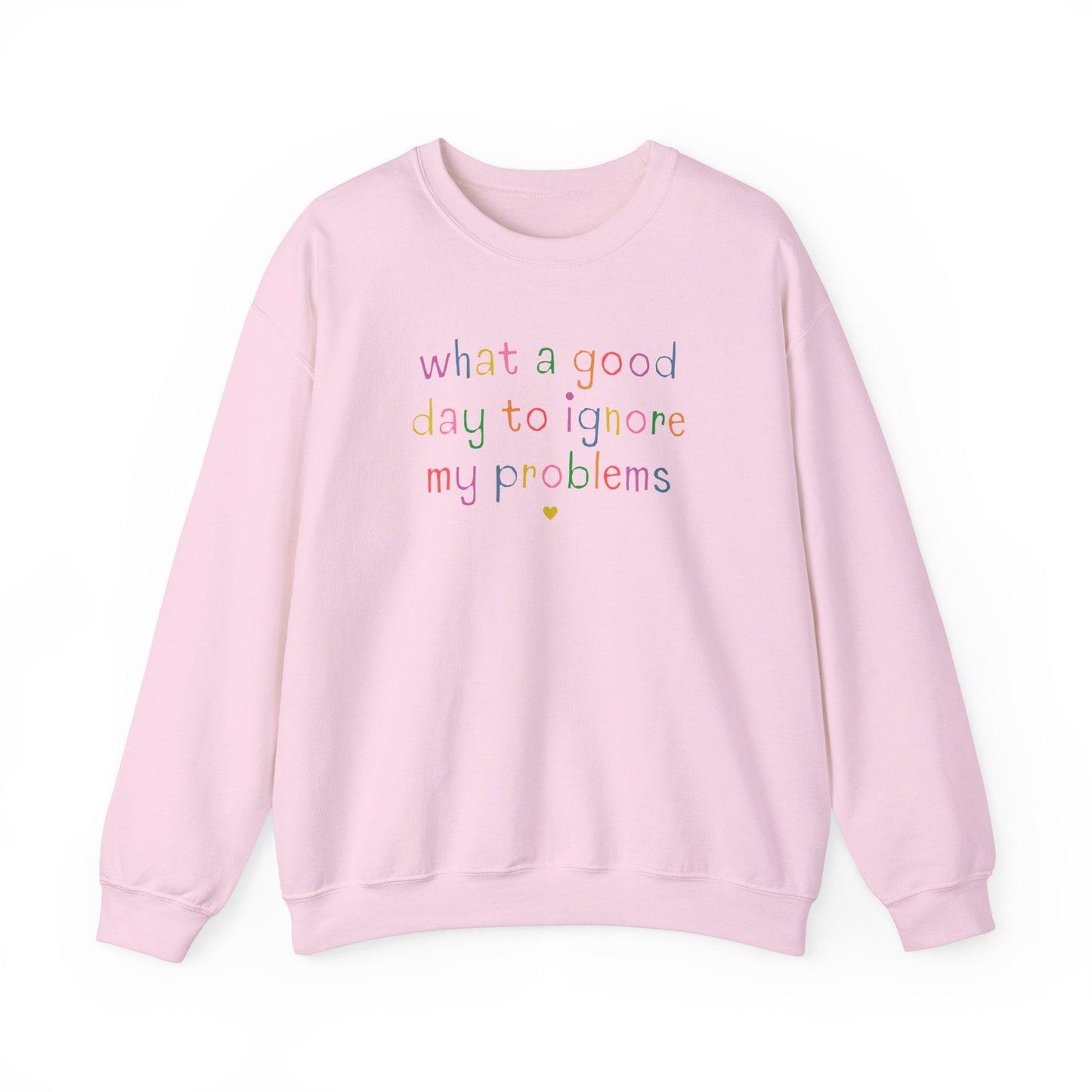 Ignore My Problems Crewneck