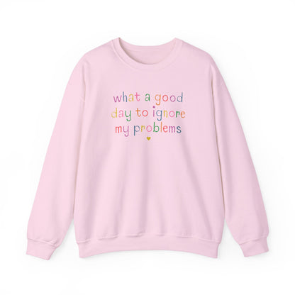 Ignore My Problems Crewneck