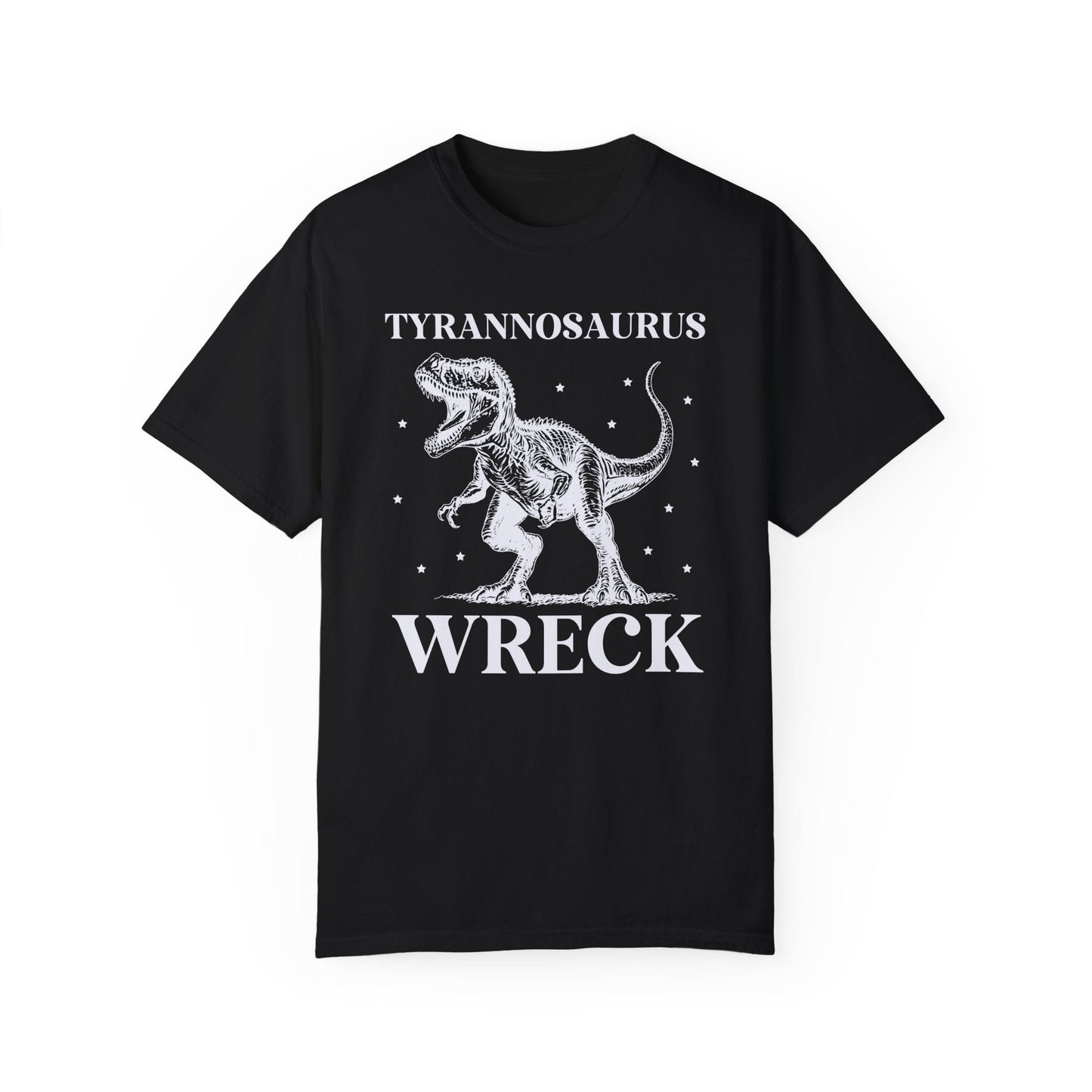 Funny Unhinged Dinosaur Shirt: Tyrannosaurus Wreck