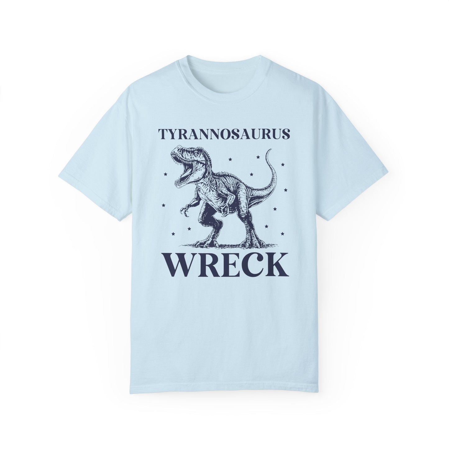 Funny Unhinged Dinosaur Shirt: Tyrannosaurus Wreck
