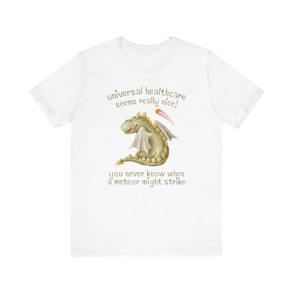 Funny Universal Healthcare Tee for Leftist