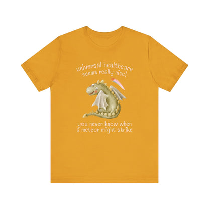 Funny Universal Healthcare Tee for Leftist