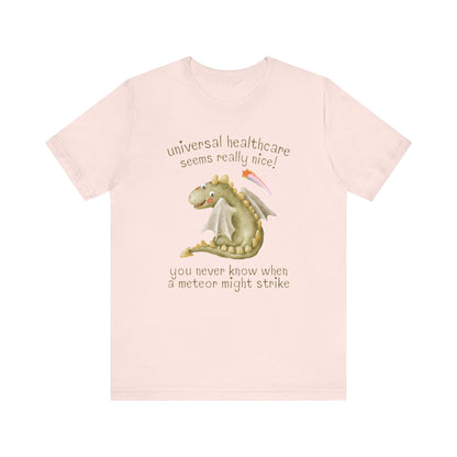 Funny Universal Healthcare Tee for Leftist