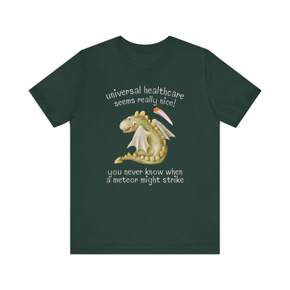 Funny Universal Healthcare Tee for Leftist