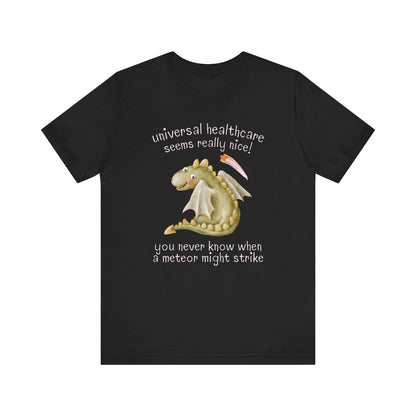 Funny Universal Healthcare Tee for Leftist
