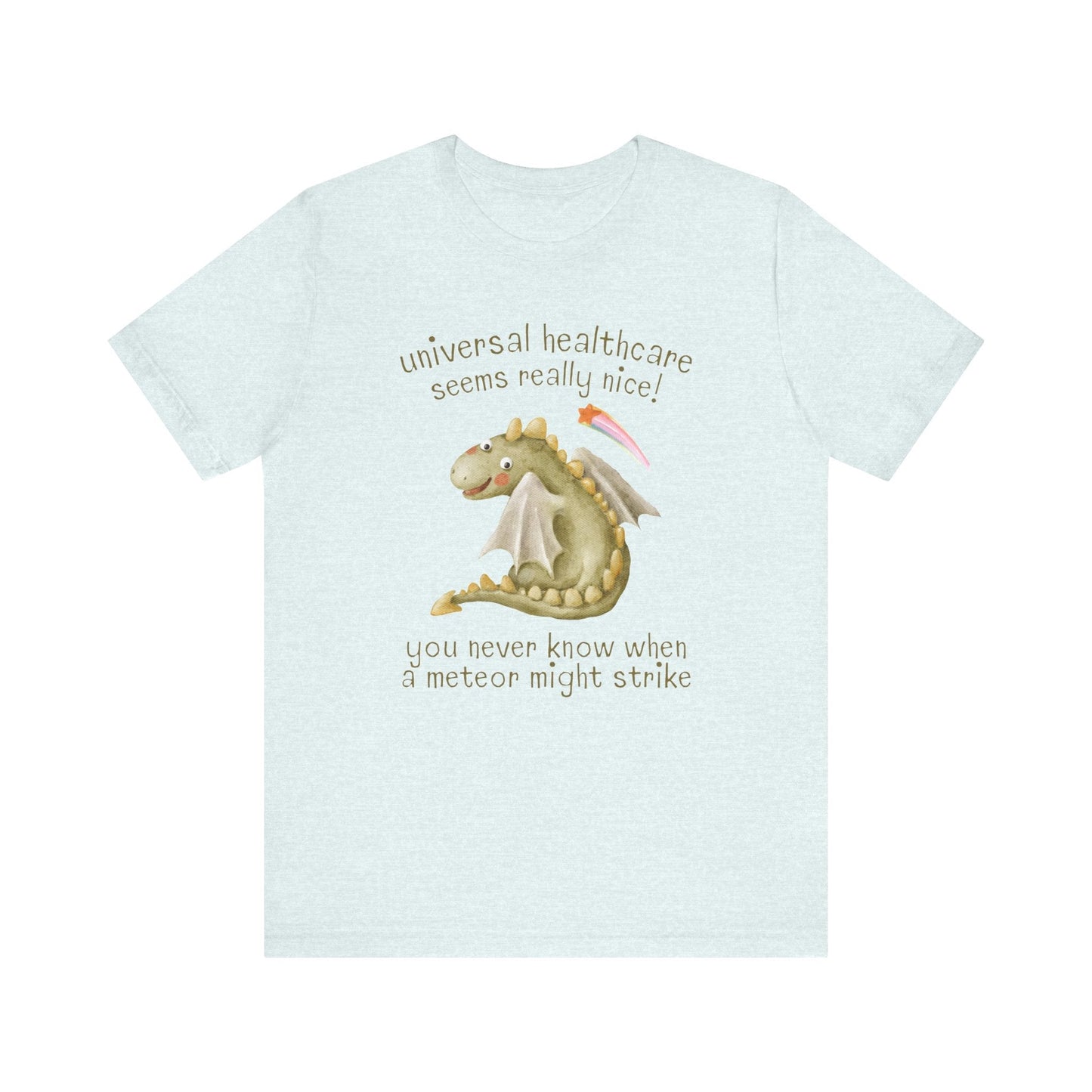 Funny Universal Healthcare Tee for Leftist