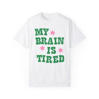 My Brain is Tired Shirt