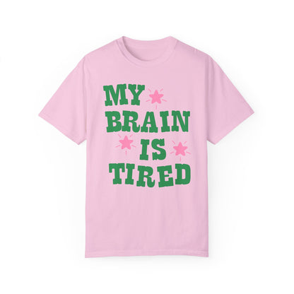 My Brain is Tired Shirt