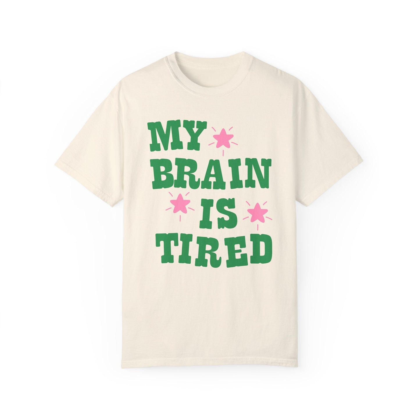 My Brain is Tired Shirt