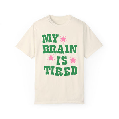 My Brain is Tired Shirt