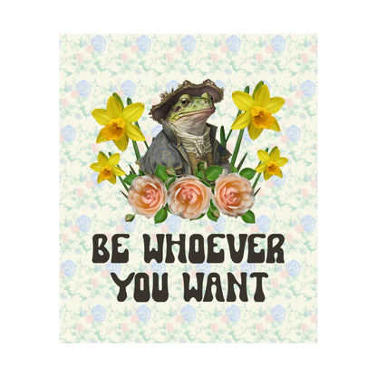 Frog Poster: Be Whoever You Want