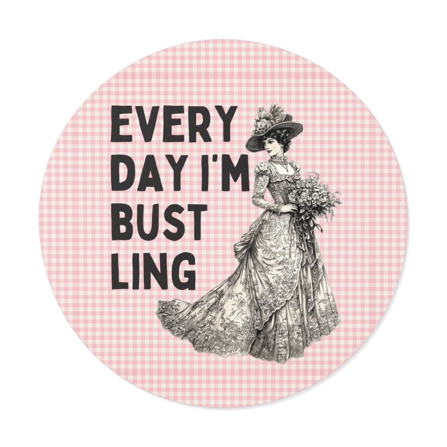 Every Day I'm Bustling Sticker